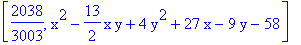 [2038/3003, x^2-13/2*x*y+4*y^2+27*x-9*y-58]